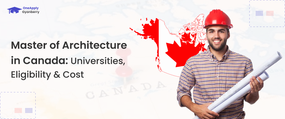 Gyanberry   Master Of Architecture In Canada  Universities Eligibility Cost 