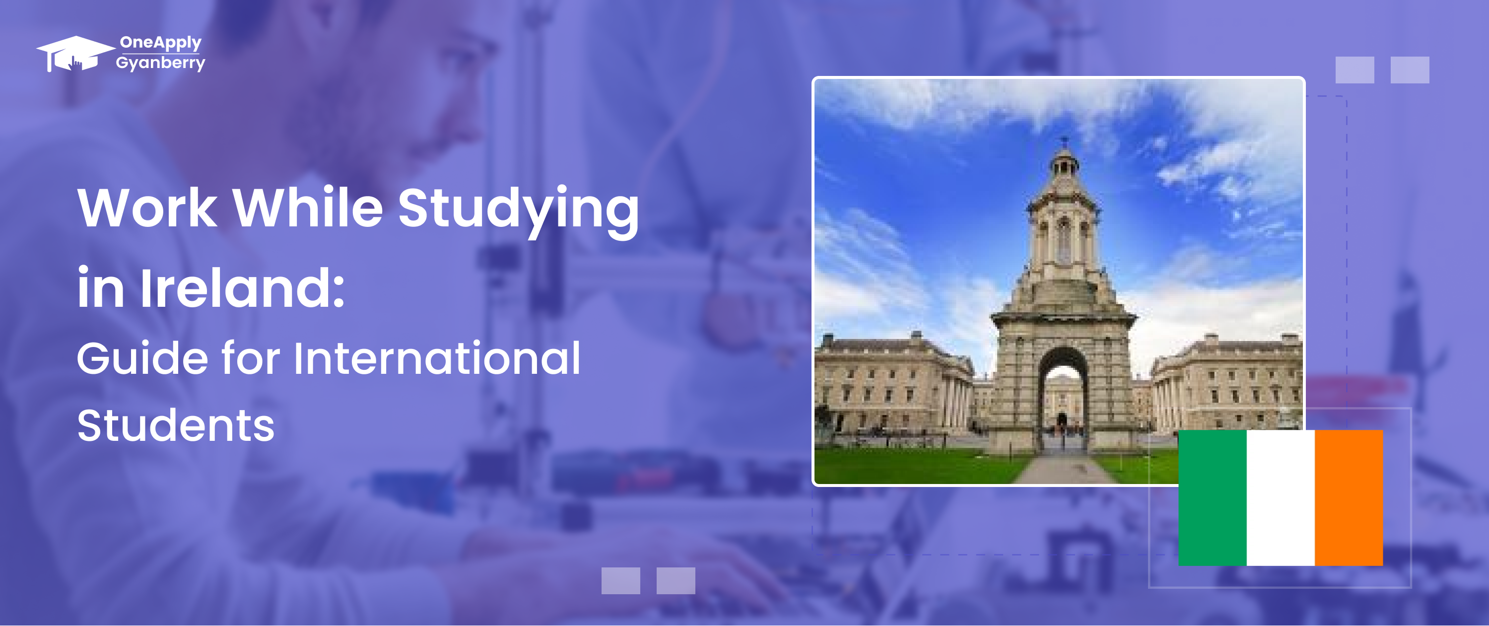 Work While Studying in Ireland: Guide for International Students